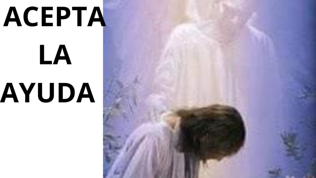 Aceptar ayuda de Dios y perdonarnos